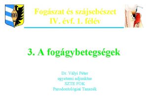 Fogszat s szjsebszet IV vf 1 flv 3