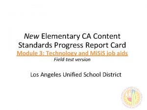 New Elementary CA Content Standards Progress Report Card