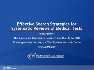 Effective Search Strategies for Systematic Reviews of Medical