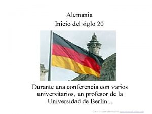 Alemania Inicio del siglo 20 Durante una conferencia