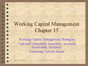 Working Capital Management Chapter 15 Working Capital Management