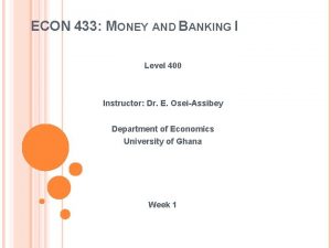 ECON 433 MONEY AND BANKING I Level 400