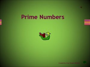 Prime Numbers Created by Inna Shapiro 2008 Definition