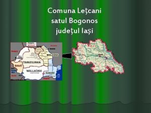 Comuna Lecani satul Bogonos judeul Iai Istoria comunei
