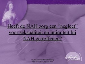 Heeft de NAH zorg een neglect voor seksualiteit