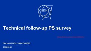 Technical followup PS survey https indico cern chevent946681