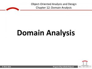 ObjectOriented Analysis and Design Chapter 12 Domain Analysis