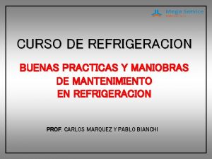 CURSO DE REFRIGERACION BUENAS PRACTICAS Y MANIOBRAS DE