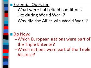 Essential Question What were battlefield conditions like during