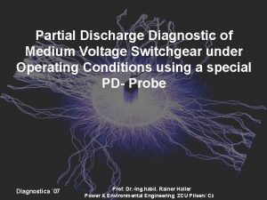 Partial Discharge Diagnostic of Medium Voltage Switchgear under