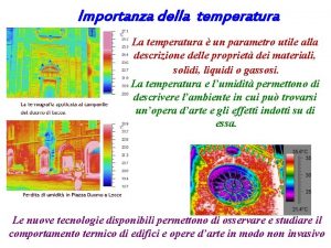Importanza della temperatura La temperatura un parametro utile