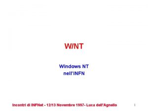WNT Windows NT nellINFN Incontri di INFNet 1213