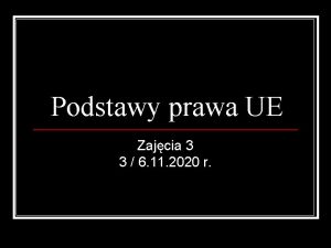 Podstawy prawa UE Zajcia 3 3 6 11