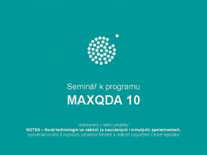 Semin k programu MAXQDA 10 realizovan v rmci