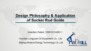 Design Philosophy Application of Sucker Rod Guide Invention