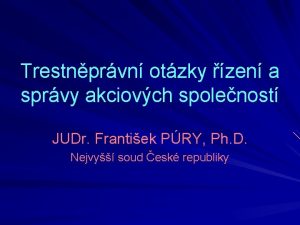 Trestnprvn otzky zen a sprvy akciovch spolenost JUDr