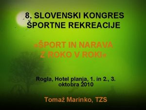 8 SLOVENSKI KONGRES PORTNE REKREACIJE PORT IN NARAVA