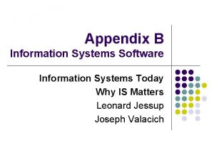 Appendix B Information Systems Software Information Systems Today