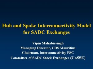 Hub and Spoke Interconnectivity Model for SADC Exchanges