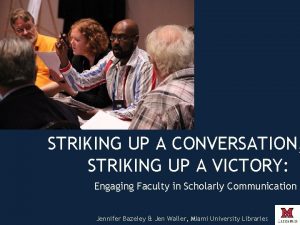 STRIKING UP A CONVERSATION STRIKING UP A VICTORY