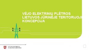 VJO ELEKTRINI PLTROS LIETUVOS JRINJE TERITORIJOJE KONCEPCIJA TIKSLAI