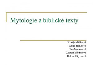 Mytologie a biblick texty Kristna Blhov Adam Hlavek