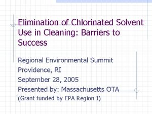Elimination of Chlorinated Solvent Use in Cleaning Barriers
