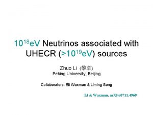 1018 e V Neutrinos associated with UHECR 1019