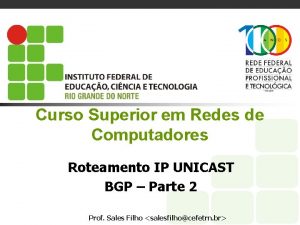 Curso Superior em Redes de Computadores Roteamento IP