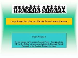 La prvention des accidents barotraumatismes Cours Niveau 3