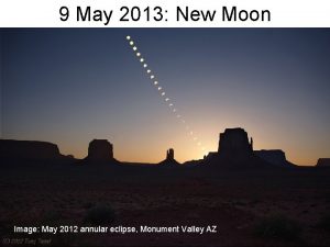 9 May 2013 New Moon Image May 2012