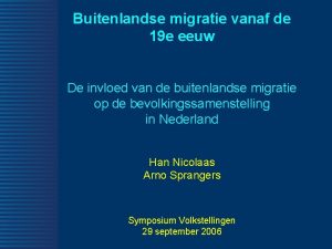 Buitenlandse migratie vanaf de 19 e eeuw De