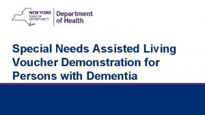 Special Needs Assisted Living Voucher Demonstration for Persons