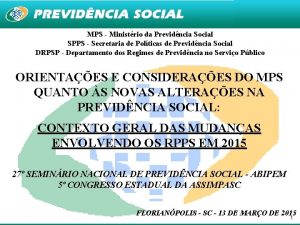 MPS Ministrio da Previdncia Social SPPS Secretaria de