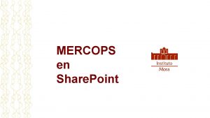 MERCOPS en Share Point Qu es Share Point