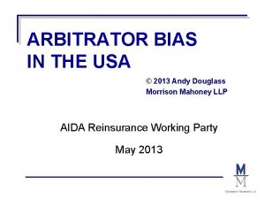 ARBITRATOR BIAS IN THE USA 2013 Andy Douglass