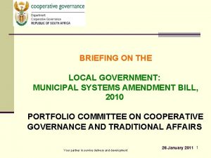 BRIEFING ON THE LOCAL GOVERNMENT MUNICIPAL SYSTEMS AMENDMENT
