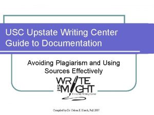 USC Upstate Writing Center Guide to Documentation Avoiding
