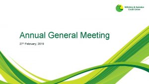 Annual General Meeting 27 th February 2019 Agenda