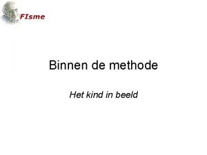 Binnen de methode Het kind in beeld Doel