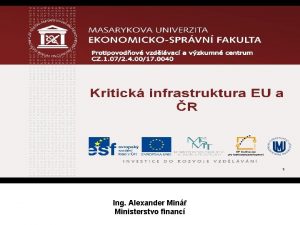 Ing Alexander Min Ministerstvo financ Kritick infrastruktura EU