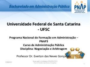 Universidade Federal de Santa Catarina UFSC Programa Nacional