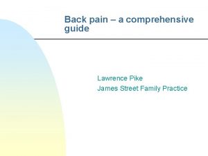 Back pain a comprehensive guide Lawrence Pike James