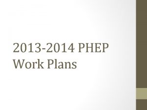 2013 2014 PHEP Work Plans Local Health Department