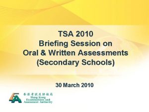 TSA 2010 Briefing Session on Oral Written Assessments