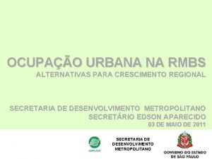 OCUPAO URBANA NA RMBS ALTERNATIVAS PARA CRESCIMENTO REGIONAL