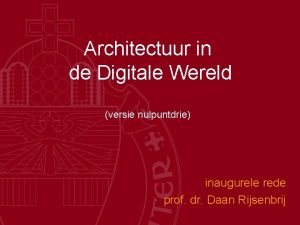 Architectuur in de Digitale Wereld versie nulpuntdrie inaugurele