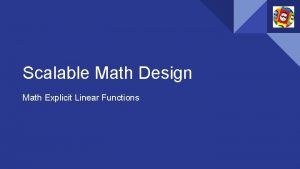 Scalable Math Design Math Explicit Linear Functions A