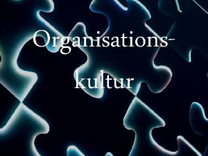 Organisationskultur r ko g G on er nis