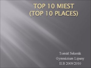 TOP 10 MIEST TOP 10 PLACES Tom Sekerk
